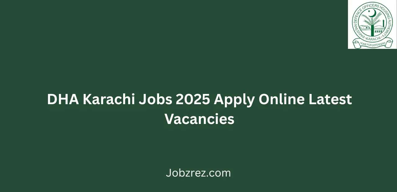 DHA Karachi Jobs 2025 Apply Online Latest Vacancies