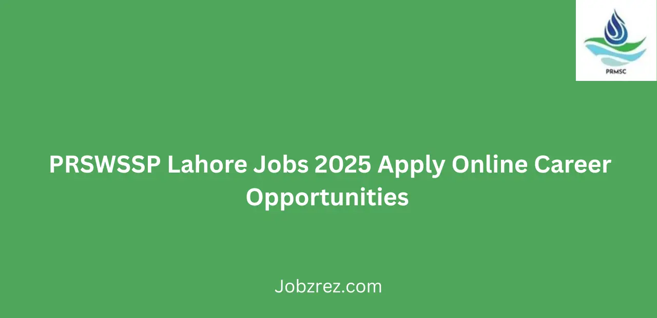 PRSWSSP Lahore Jobs 2025 Apply Online Career Opportunities